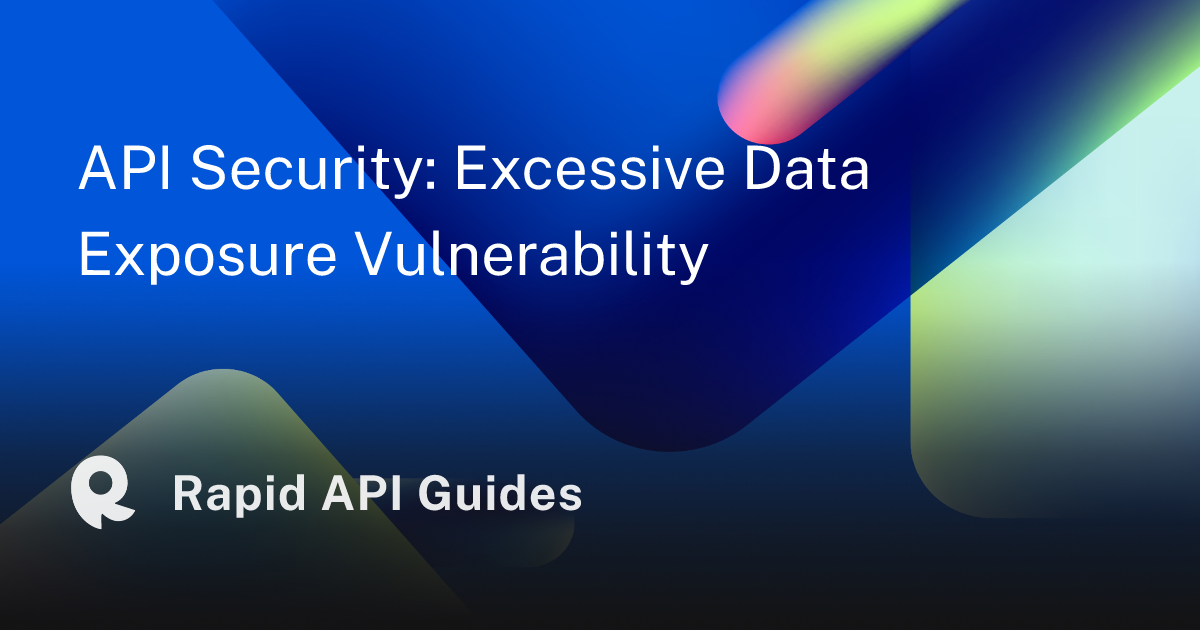 API Security: Excessive Data Exposure Vulnerability