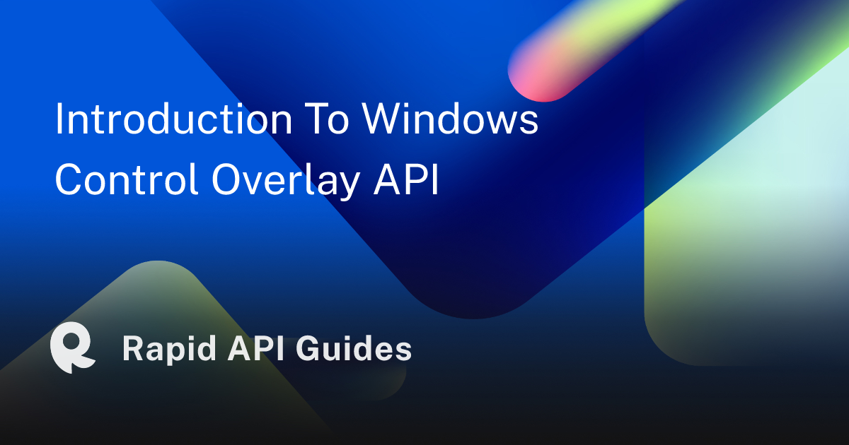 Introduction To Windows Control Overlay API