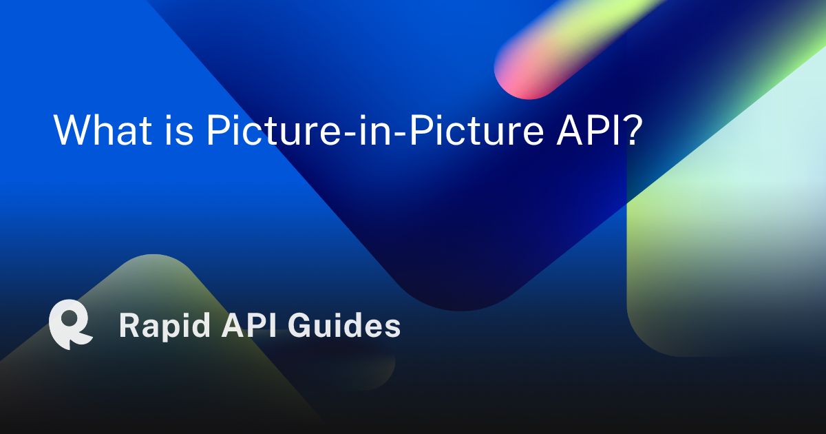 what-is-picture-in-picture-api